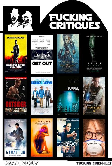 Récapitulatif des Fucking Critiques des sorties ciné - Mai 2017