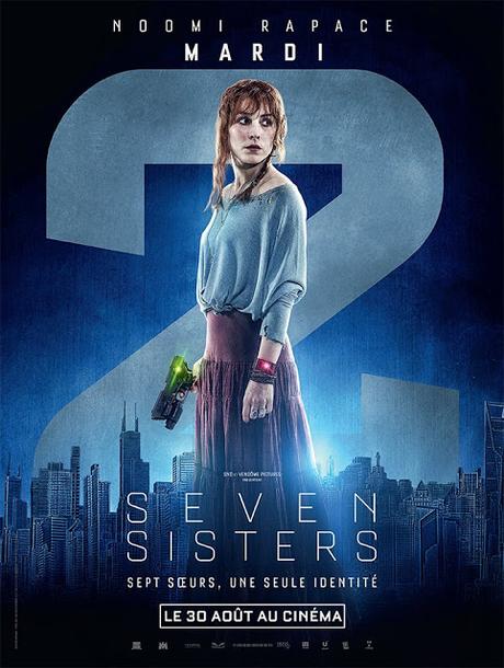 Affiches personnages VF pour Seven Sisters de Tommy Wirkola Affiches personnages VF pour Seven Sisters de Tommy Wirkola