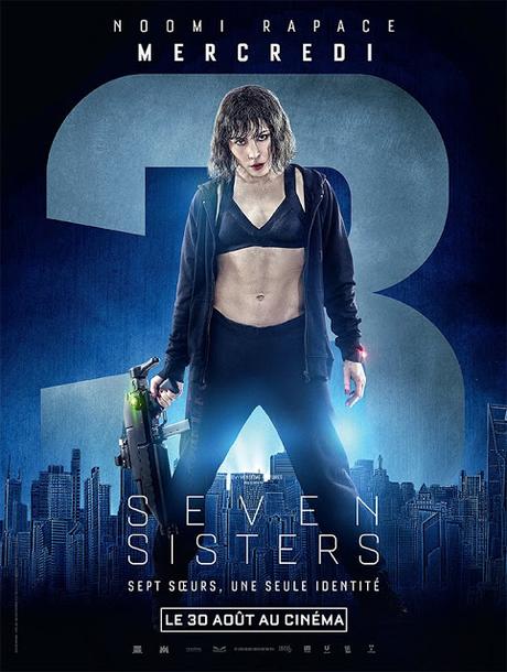 Affiches personnages VF pour Seven Sisters de Tommy Wirkola Affiches personnages VF pour Seven Sisters de Tommy Wirkola