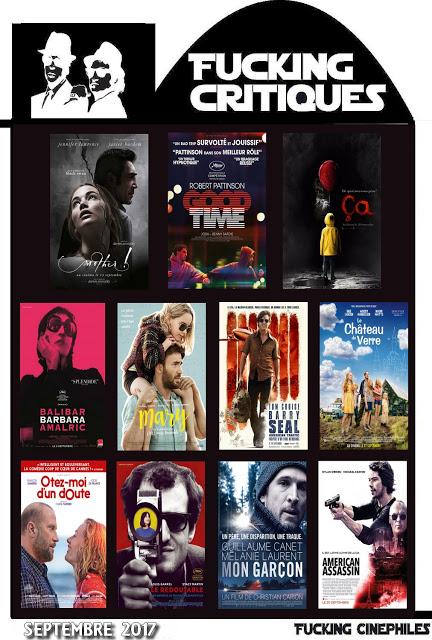 Récapitulatif des Fucking Critiques des sorties ciné - Septembre 2017