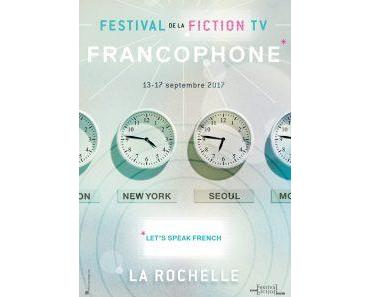 Festival de la Fiction TV de la Rochelle 2017 : Les Grands, Les Engagés, La Forêt et Mention Particulière au Palmarès