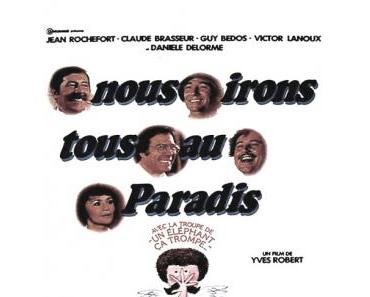 Nous irons tous au Paradis (1977) de Yves Robert.