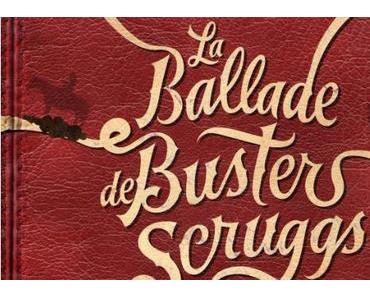 Affiche VF pour La Ballade de Buster Scruggs de Joel et Ethan Coen !