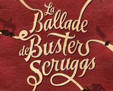 [CRITIQUE] : La Ballade de Buster Scruggs