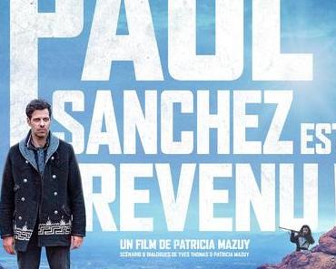 Paul Sanchez est revenu ! (2018) de Patricia Mazuy