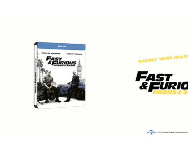 [CONCOURS] Gagnez votre Blu-ray de Fast & Furious : Hobbs & Shaw !