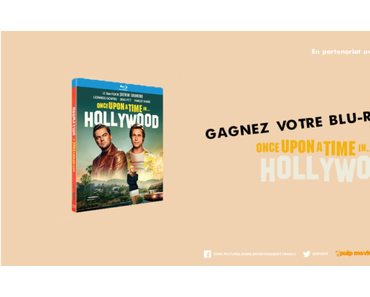 [CONCOURS] Gagnez vos Blu-ray du film Once Upon a Time In Hollywood !