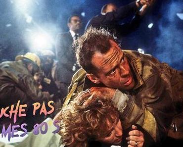 [TOUCHE PAS À MES 80ϟs] : #86. Die Hard