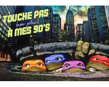 [TOUCHE PAS NON PLUS À MES 90ϟs] : #46. Teenage Mutant Ninja Turtles