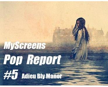 Podcast – le Pop Report #5 – Adieu Bly Manor