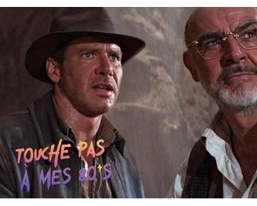 [TOUCHE PAS À MES 80ϟs] : #130. Indiana Jones and The Last Crusade