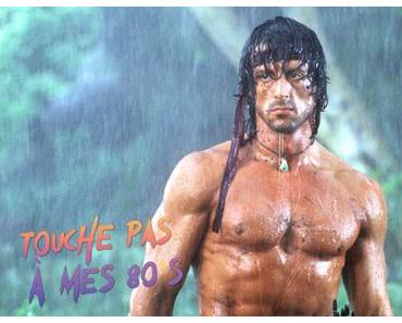 [TOUCHE PAS À MES 80ϟs] : #132. Rambo : First Blood Part II