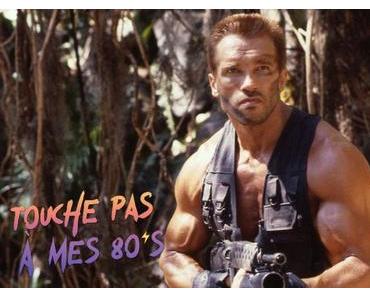 [TOUCHE PAS À MES 80ϟs] : #136. Predator