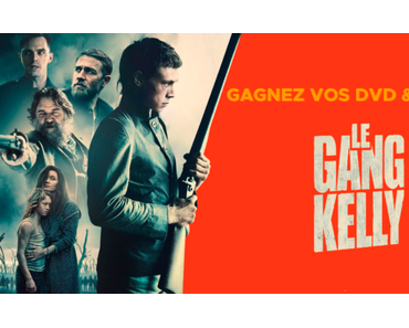 [CONCOURS] Gagnez vos Blu-ray & DVD du film Le Gang Kelly  !