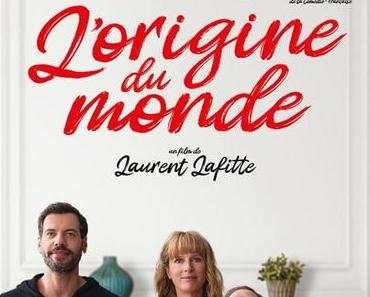 Cinéma | L’ORIGINE DU MONDE – 14/20