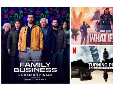 Séries | FAMILY BUSINESS S03 – 15/20 | WHAT IF… S01 – 14,5/20 | THE TURNING POINT – 15/20