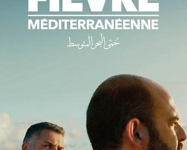[CRITIQUE] : Fièvre Méditerranéene